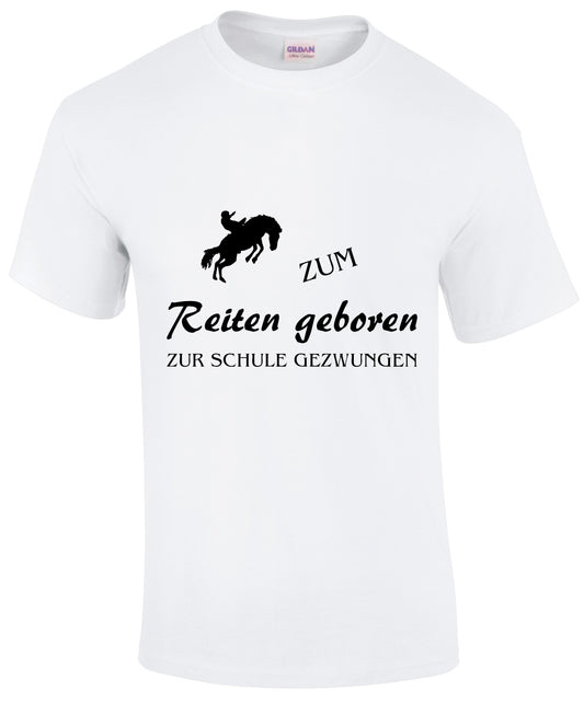 T-Shirt Zum Reiten Geboren